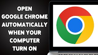 Famous How To Open Google Chrome Automatically When Your Computer Turn On 2025 | Enable Auto-Launch Chrome Profile