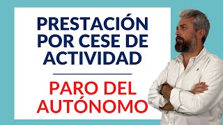 PARO DEL AUTÓNOMO  PRESTACIÓN POR CESE DE ACTIVIDAD