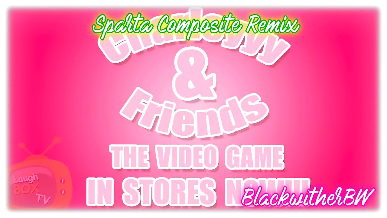 {8/10} - [Charleyyy & Friends The Video Game] - ("No Mail.") - {Sparta Composite Remix}