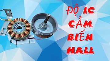 HƯỚNG DẪN ĐỘ IC HALL CHO MOTOR BRUSHLESS