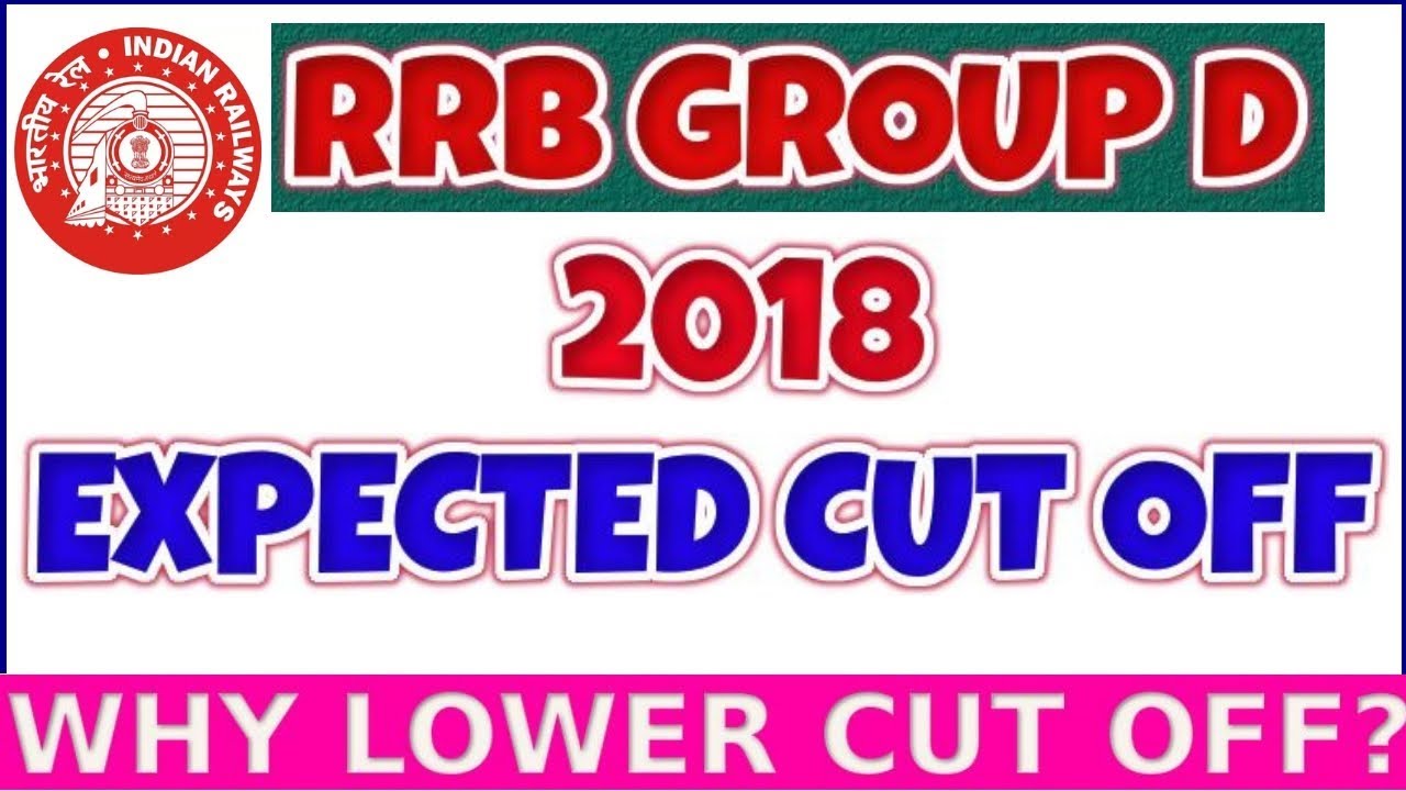 RRB GROUP D EXPECTED CUT OFF marks 2018 | RRB GROUP D 2018 cut off