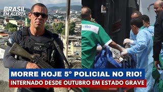 Morre Hoje O 5º Policial Da Mega-Operação No Rio Brasil Em Alerta