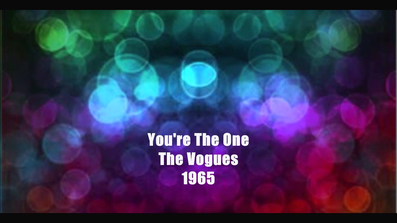 You're The One - The Vogues - 1965 You're The One - The Vogues - 1965