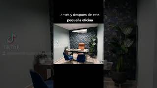 el antes y deapues de una pequeña oficina