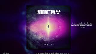 Radioactive Project - Floating (UNR)