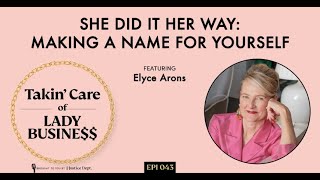 Ep 43: She Did It Her Way: Making a Name for Yourself