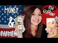 MONEY, MONEY, MONEY – Payment Differences Germany vs. USA | Feli from Germany