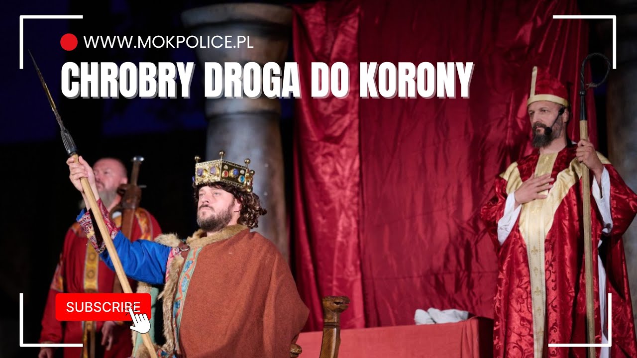 Chrobry - droga do korony