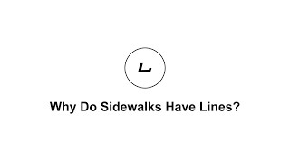 Why Do Sidewalks Have Lines?