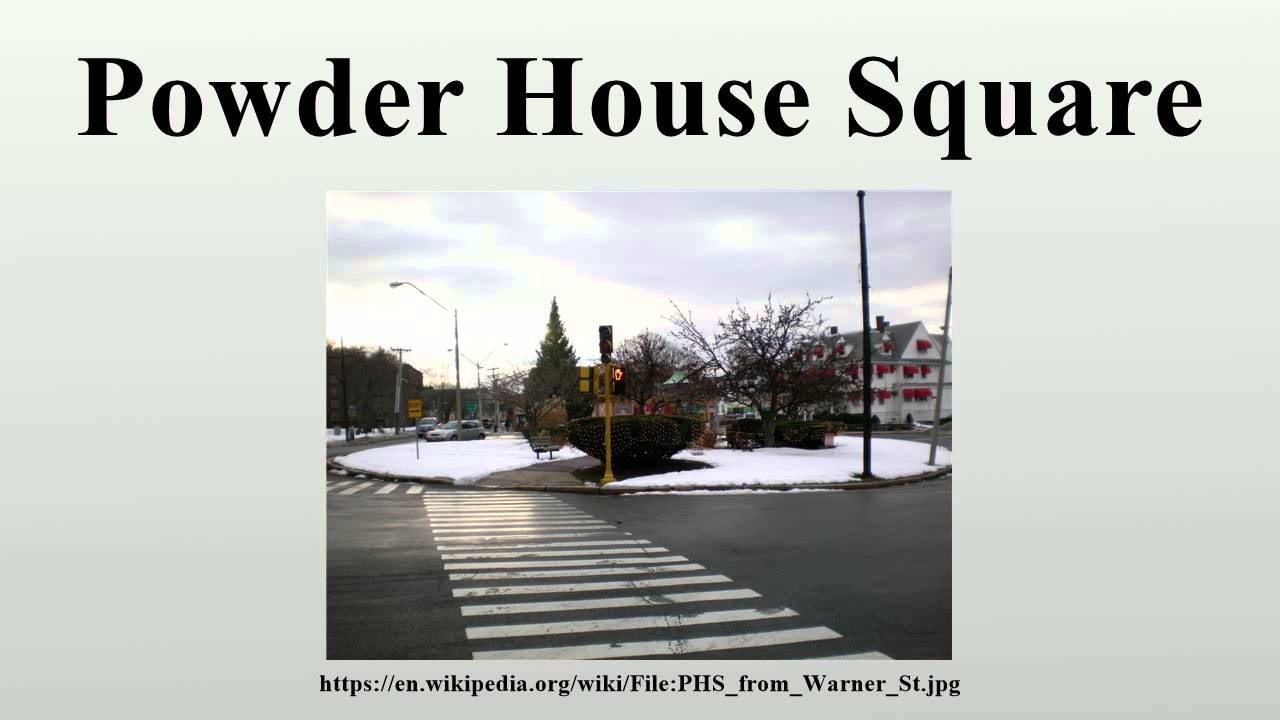 Powder House Square