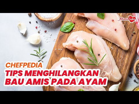 Cara Agar Ayam Tidak Amis