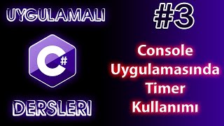 Uygulamalı C# - Konsol Uygulamasında Timer Sorunu Çözümü screenshot 3