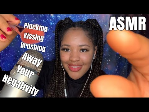 ASMR| Plucking, Kissing, and brushing away your negativity| Mouth sounds