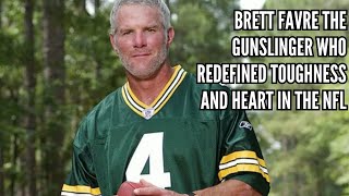 Brett Favre The Gunslinger Who Redefined Toughness and Heart in the NFL Wealth