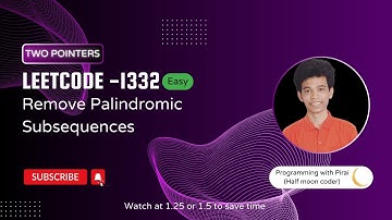 Remove Palindromic Subsequences | Leetcode 1332 | Approach + Code with explanation.