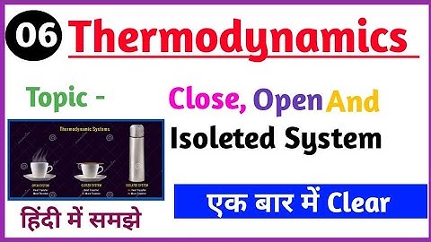 Thermodynamics system in hindi and types. Open . Close and Isolated System @chemicaltechnical