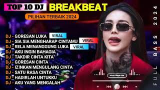 Dj FYP TIKTOK TERBAIK 2024 - DJ GORESAN CINTA - DJ SIA SIA MENGHARAP CINTAMU