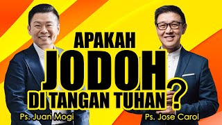 Ps. Juan Mogi & Ps. Jose Carol | APAKAH JODOH DI TANGAN TUHAN?