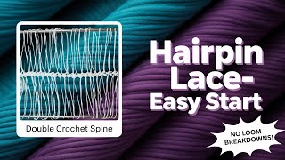 Hairpin Lace Tutorial: Double Crochet Spine + Game-Changing 🤯 Starting Tip