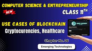 129 Use Cases to Blockchain Chapter 6 Emerging Technolgies Class 11th Computer Science