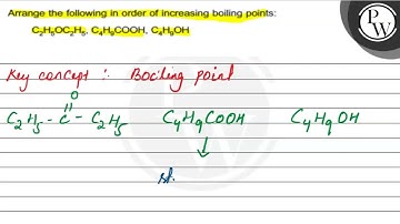 Arrange the following in order of increasing boiling points: \[ \ma...