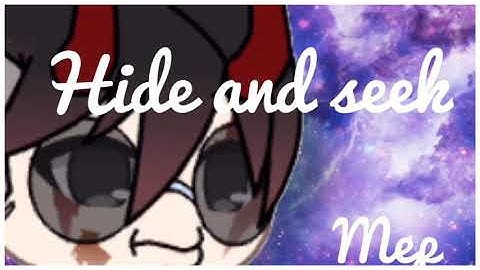 Hide and seek| mep | you need read the DESCRIPTION to join!!!!