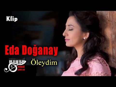 Eda Doğanay - Öleydim - Klip (Damar Şarkılar)