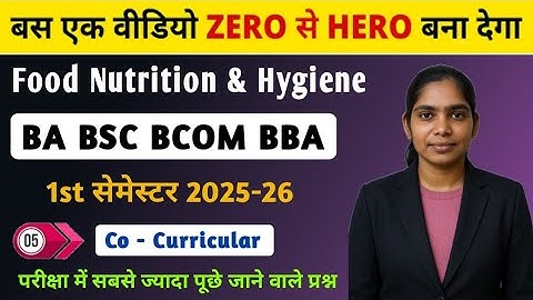 Food Nutrition & Hygiene | BA BSc BCom 1st Semester Co-Curricular 2025 | Important Questions
