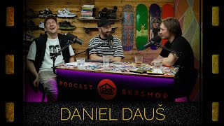 podcast SK8SHOP #111 - Daniel Dauš 😎