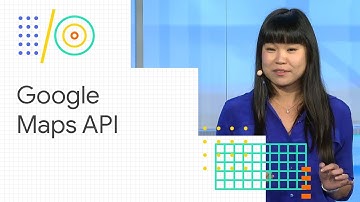 Google Maps Platform: ready for scale (Google I/O 