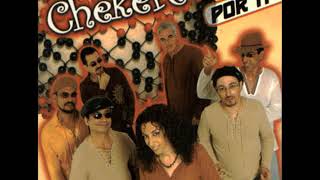 CHEKERE - ECHAME LA CULPA