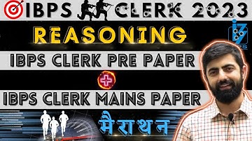 IBPS CLERK PRE 2023 Reasoning Paper + IBPS CLERK MAINS PAPER 2023 || By Dhruvasir