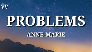 Anne-Marie - Problems (Lyrics)