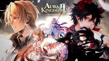 Aura Kingdom 2: Evolution - Official Launch Android & iOS