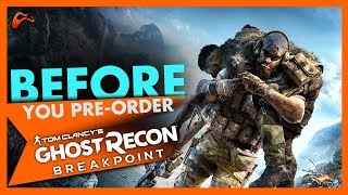 10 Things You Should Know Before You Pre Order Ghost Recon Breakpoint
