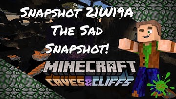 Gob’s Quickies - Minecraft 1.17 - Caves & Cliffs - Snapshot 21W19A Updates!  The SAD Snapshot!!