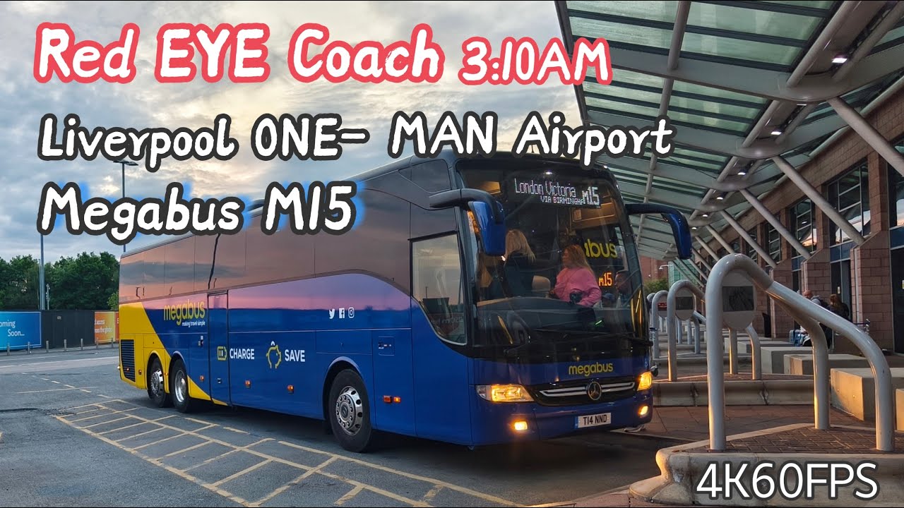 【4K60FPS】Redeye Coach 310am Megabus M15 Liverpool ONE to Manchester