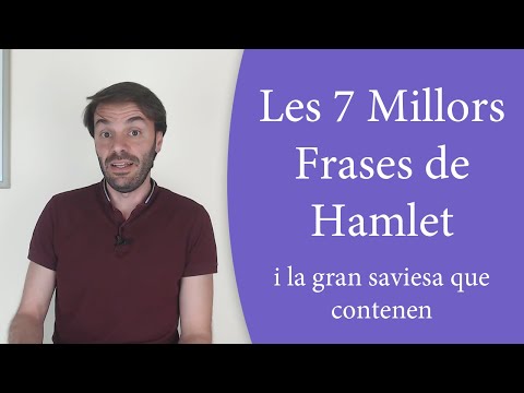 Les 7 Millors Frases de Hamlet