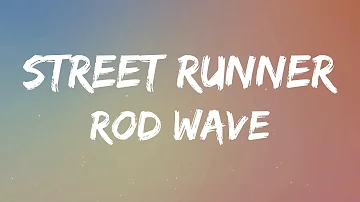 Rod Wave - Street Runner (Lyrics)