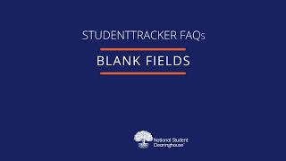 StudentTracker for Colleges & Universities FAQs: Blank Fields in the Detail File Blank Fields