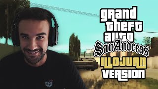 ILLOJUAN en GTA SAN ANDREAS *MEJORES MOMENTOS* 