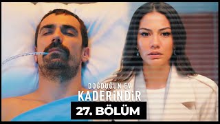 Doğduğun Ev Kaderindir 27 Bölüm