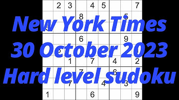 FLUKE WARNING (see comments) Sudoku solution – New Yok Times 30 October 2023 Hard level