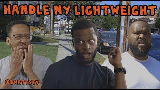 Handle My Lightweight! - Taking up for @NellyVidz