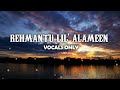 Rahmatun Lil’Alameen - (NO MUSIC) (VOCALS ONLY) (WITHOUT MUSIC) - Cover by @AlulaAisyChannel