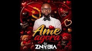 Ame Agora -Dj Znobia 