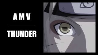 THUNDER [ Naruto Shippuden AMV ]