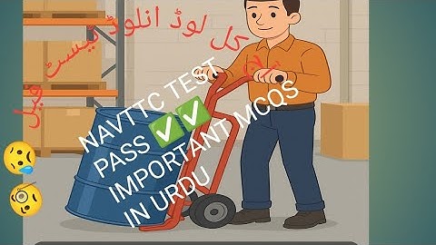 Loading and unloading NAVTTC test | Loading and unloading Saudi Arabia past papers