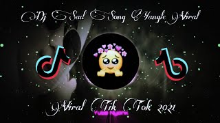 DJ YANGLE SLOW SAD 😭 || VIRAL TIK TOK 2021 || VERSI : Zharief Project