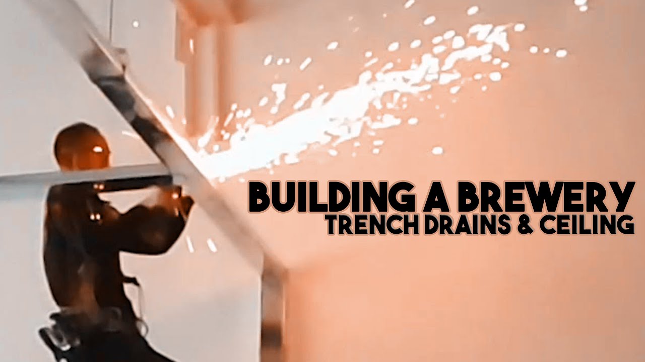 Building a Brewery | trench drains and ceiling